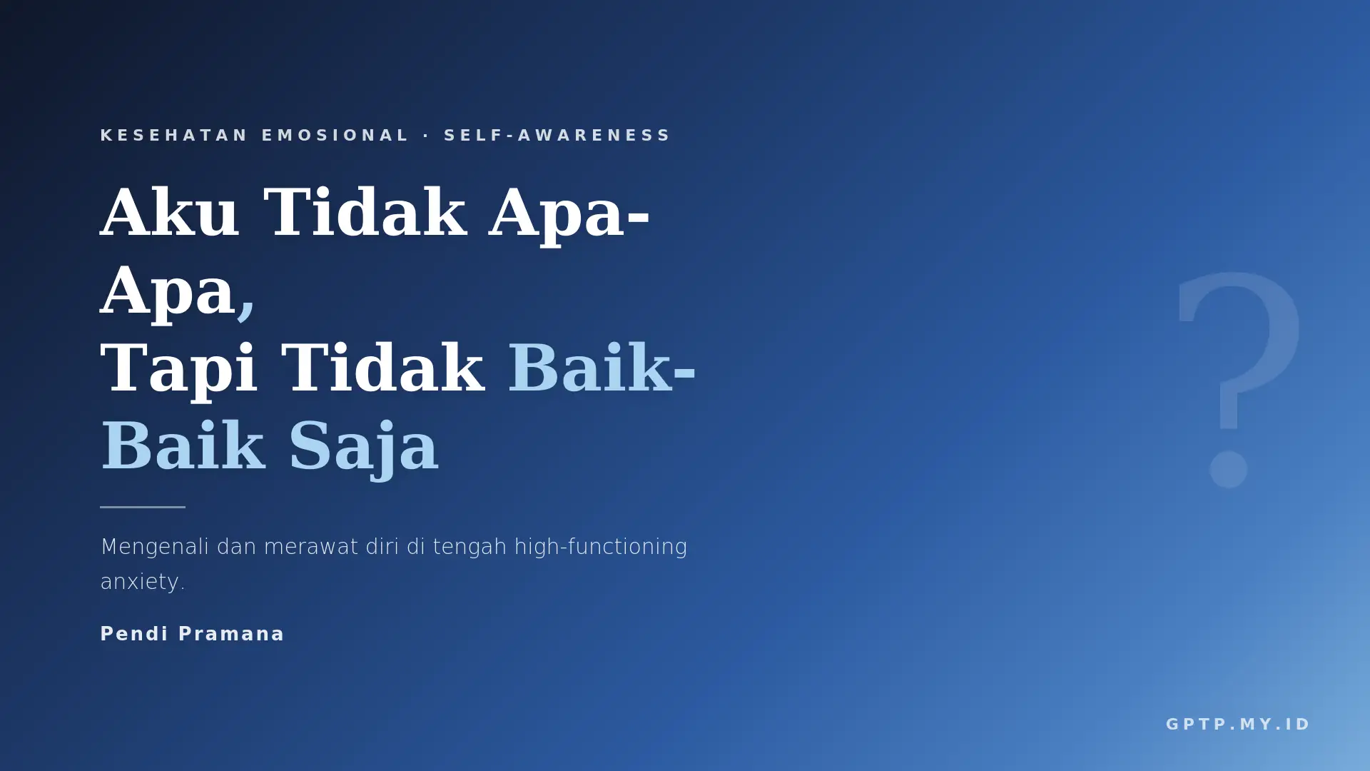 Aku Tidak Apa-Apa, Tapi Tidak Baik-Baik Saja